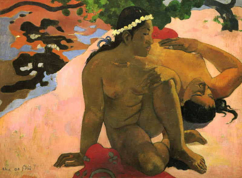 Nå, er du jaloux? - Paul Gauguin